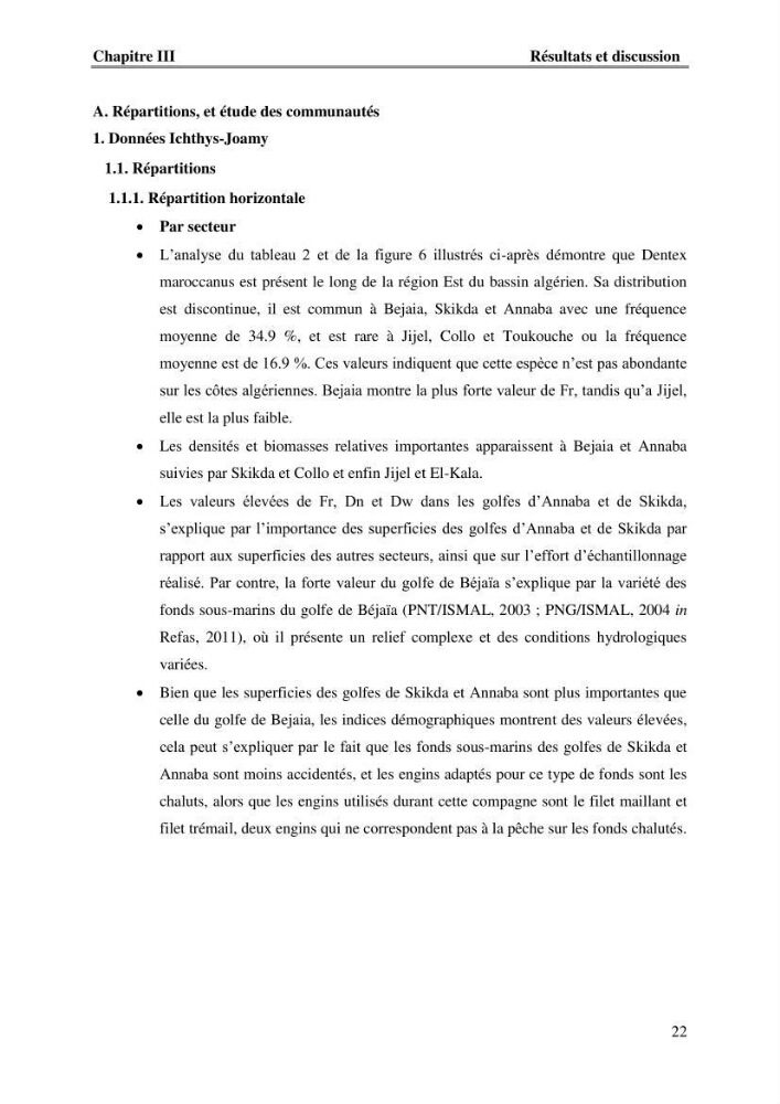 Contribution à l\'étude du comportement de dentex maroccanus (Osteichthyens, Sparidae) : Répartitions, communautés caractéristiques et régime alimentaire: