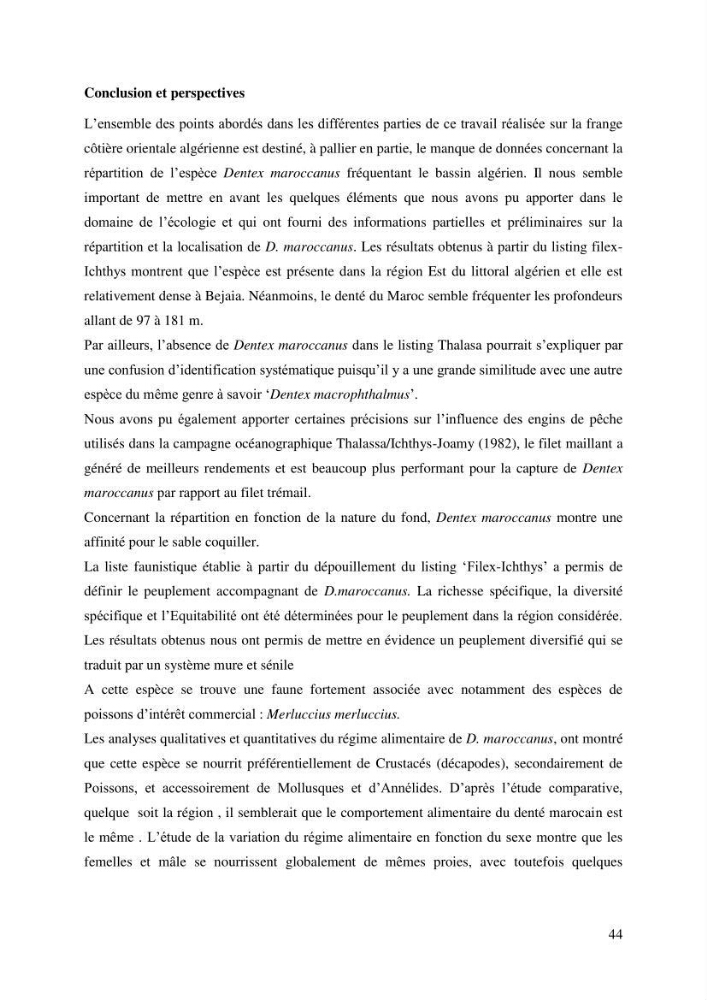 Contribution à l\'étude du comportement de dentex maroccanus (Osteichthyens, Sparidae) : Répartitions, communautés caractéristiques et régime alimentaire: