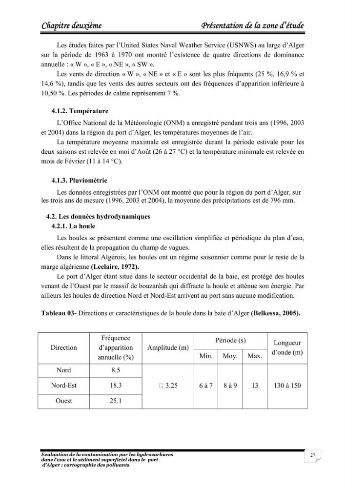 Evaluation de la contamination par les hydrocarbures polyaromatiques dans l\'eau et le sédiment superficiel dans le port d\'Alger