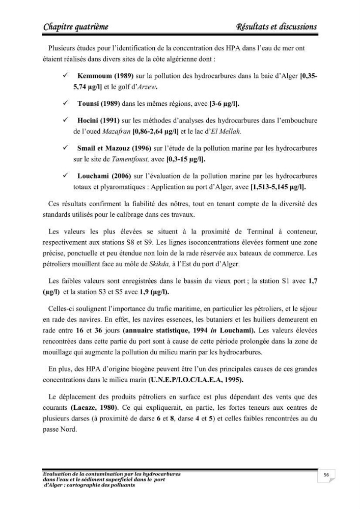 Evaluation de la contamination par les hydrocarbures polyaromatiques dans l\'eau et le sédiment superficiel dans le port d\'Alger
