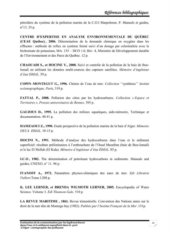 Evaluation de la contamination par les hydrocarbures polyaromatiques dans l\'eau et le sédiment superficiel dans le port d\'Alger