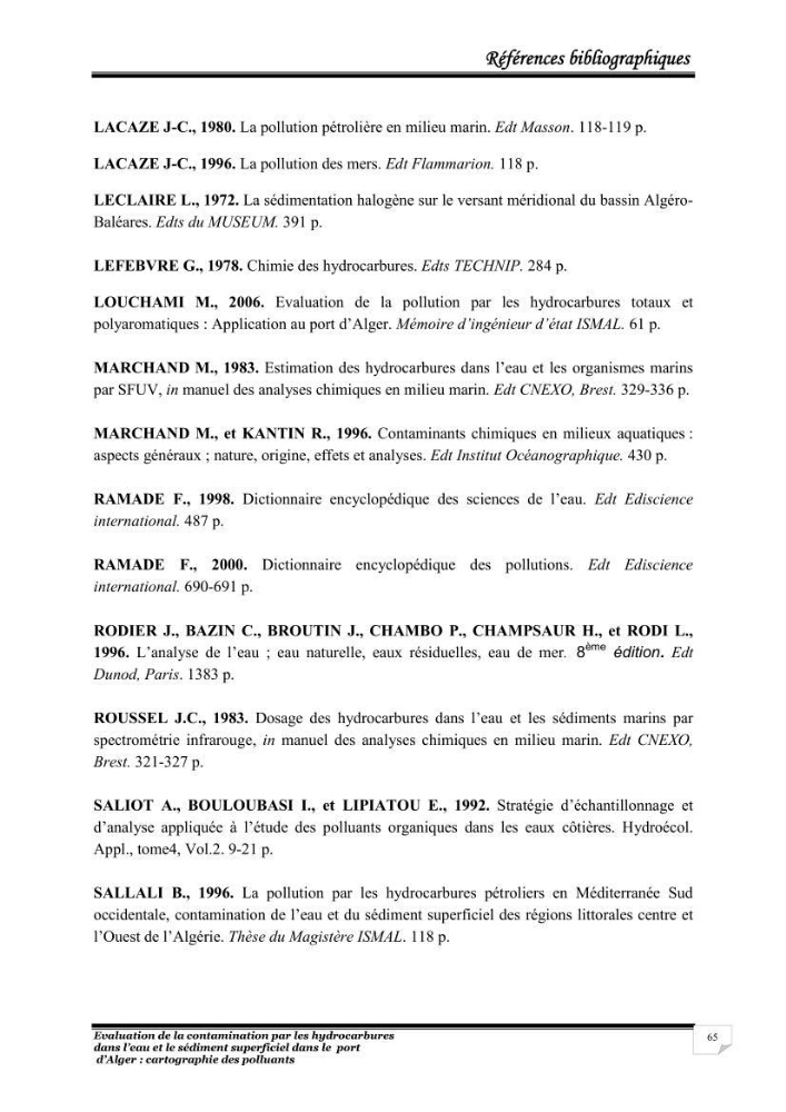 Evaluation de la contamination par les hydrocarbures polyaromatiques dans l\'eau et le sédiment superficiel dans le port d\'Alger