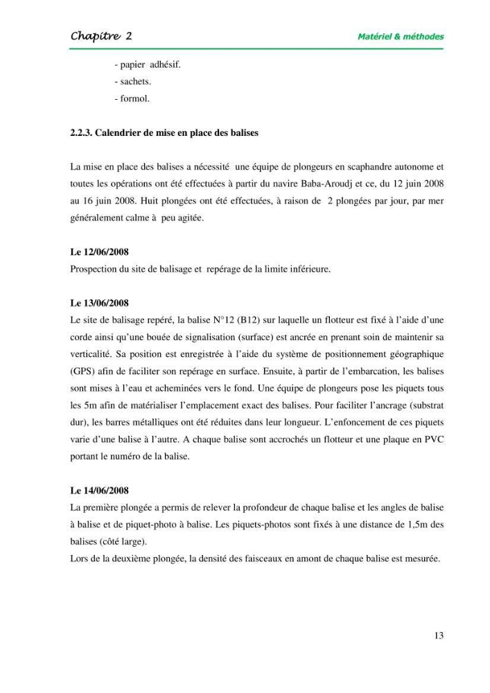 Mise en place du balisage au niveau de la limite inférieure de l\'herbier à Posidonia oceanica (L) delile de l\'anse de kouâli