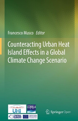 Counteracting urban heat island effects in a global climate change scenario Counteracting urban heat island effects in a global climate change scenario