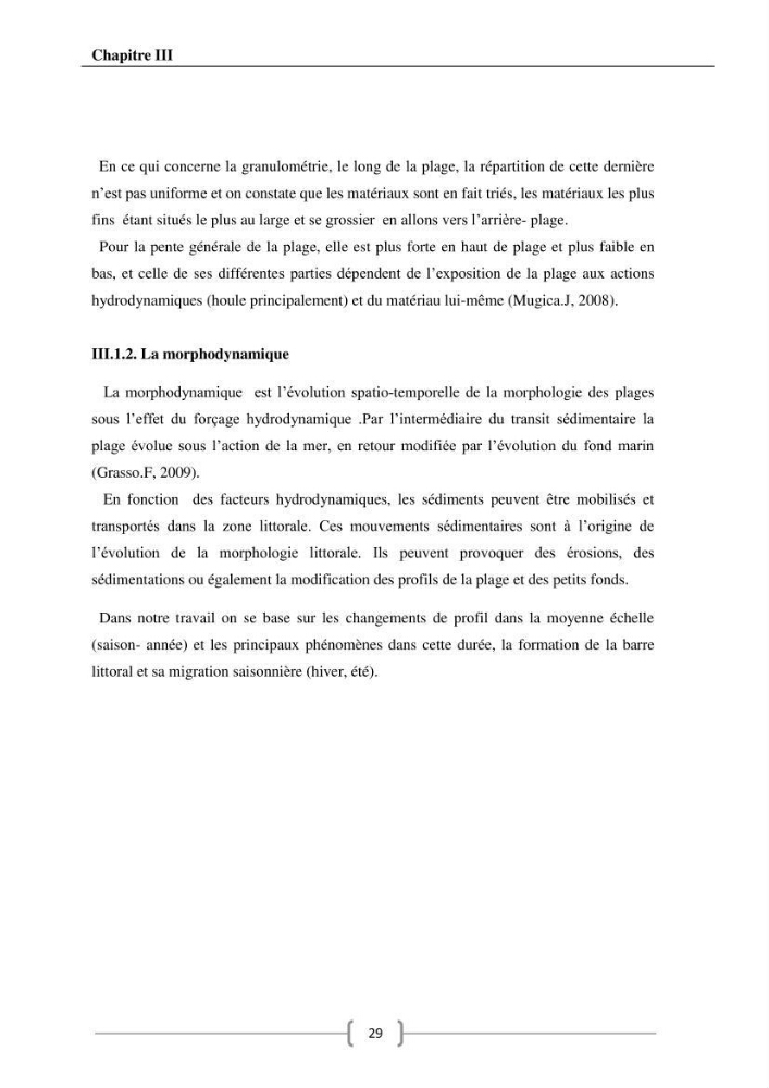 Contribution à l\'étude de l\'influence du transit sédimentaire sur le profil d\'équilibre d\'une plage (la plage de club des pins)