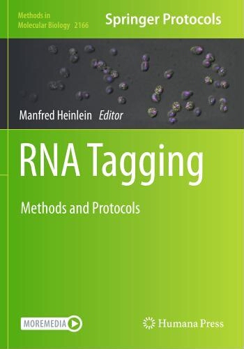 RNA tagging : methods and protocols RNA tagging : methods and protocols