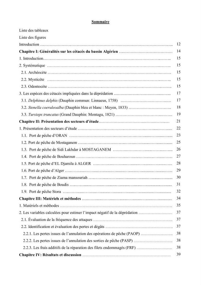 Contribution à l\'étude de la déprédation des petits delphinidés sur la pêche et interaction pêcherie-cétacés le long de la côte Algerienne: