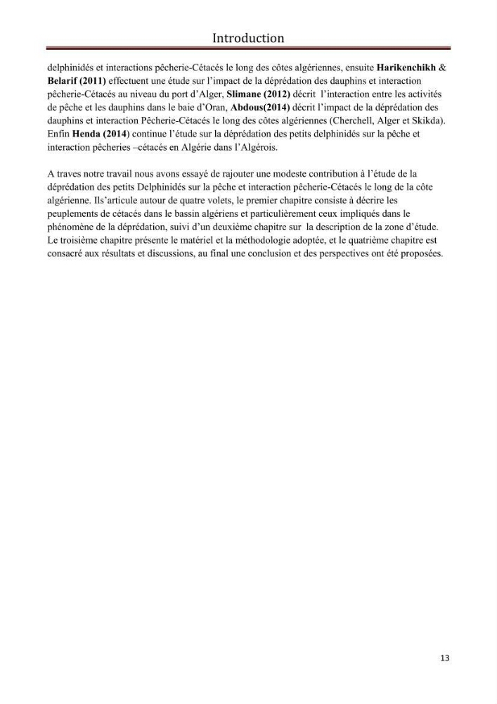 Contribution à l\'étude de la déprédation des petits delphinidés sur la pêche et interaction pêcherie-cétacés le long de la côte Algerienne: