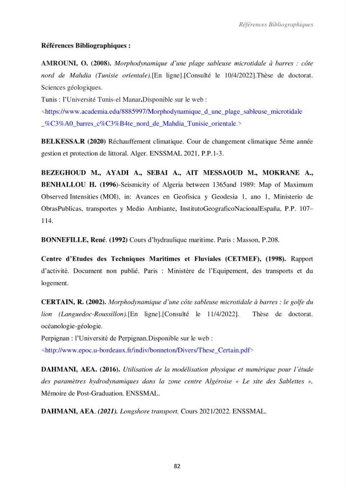 Etude d\'impact des infrastructures portuaires sur le processus hydro-sédimentaire: cas du port de pêche de Sidna Youchaa.W.de Tlemcen