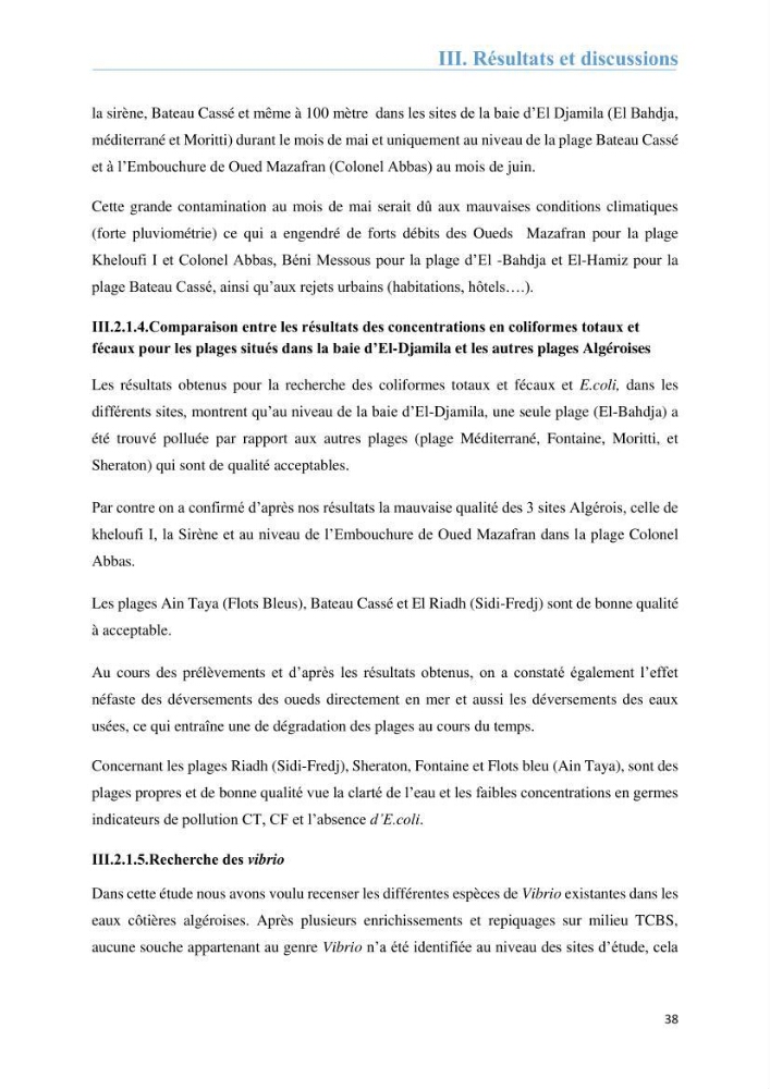 Analyse microbiologique et évaluation de la résistance aux antibiotiques des eaux de plages algéroises.:
