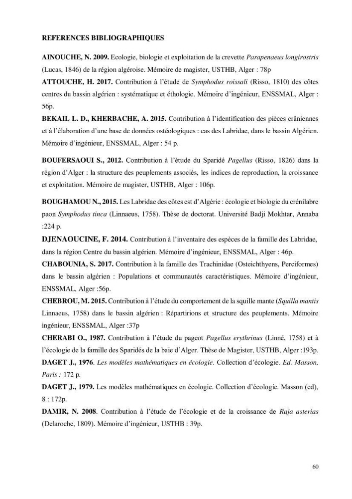Contribution à l’étude de la famille des Macrouridae (Actinopterygii Gadiformes) dans le bassin algérien: systématique et écologie.