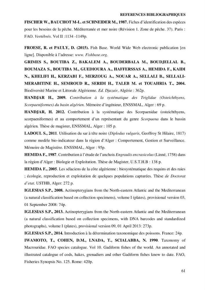 Contribution à l’étude de la famille des Macrouridae (Actinopterygii Gadiformes) dans le bassin algérien: systématique et écologie.