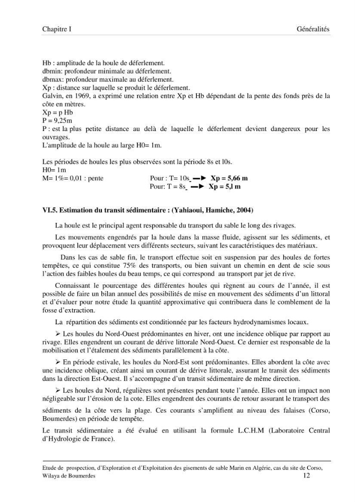 Etude de prospection d\'exploration et d\'exploitation des gisements de sable en mer: cas du site de Corso, wilaya de Boumerdes