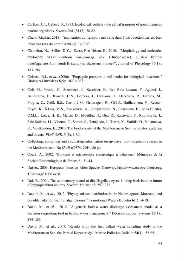 Inventaire des espèces introduites par les eaux de ballast et les coques des navires dans le port de Bejaia et un essai de compréhension de l’origine des espèces classées introduites au niveau de l’île Plane (Oran):