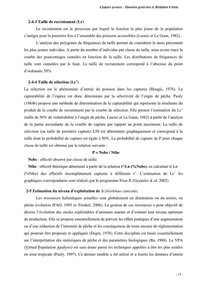 Contribution à l\'étude de la croissance et de l\'exploitation d\'un poisson clasmobranche (scyliorhinus canicula linnaeus, 1758) du bassin Algérien