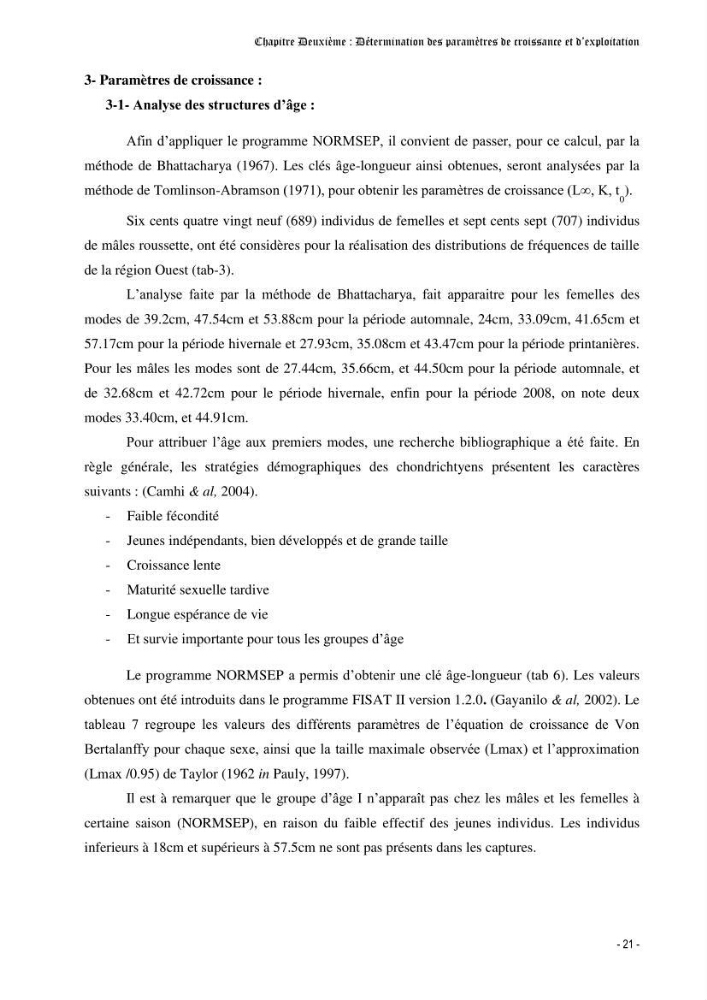 Contribution à l\'étude de la croissance et de l\'exploitation d\'un poisson clasmobranche (scyliorhinus canicula linnaeus, 1758) du bassin Algérien