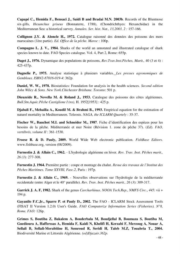 Contribution à l\'étude de la croissance et de l\'exploitation d\'un poisson clasmobranche (scyliorhinus canicula linnaeus, 1758) du bassin Algérien