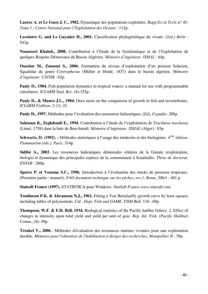 Contribution à l\'étude de la croissance et de l\'exploitation d\'un poisson clasmobranche (scyliorhinus canicula linnaeus, 1758) du bassin Algérien