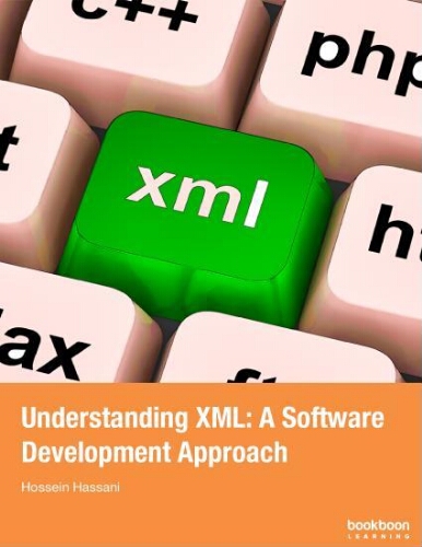 Understanding XML: a software development approach Understanding XML: a software development approach