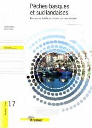 Pêches Basques et Sud-Landaises : ressources, flottille, économie, commercialisation
