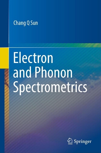 Electron and phonon spectrometrics Electron and phonon spectrometrics