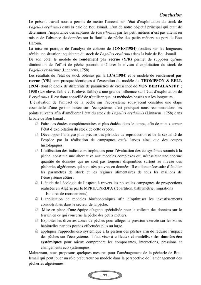 Contribution à l\'étude de l\'exploitation de Pagellus erythrinus ( Linnaeus,1758) dans la baie de Bou-Ismail: