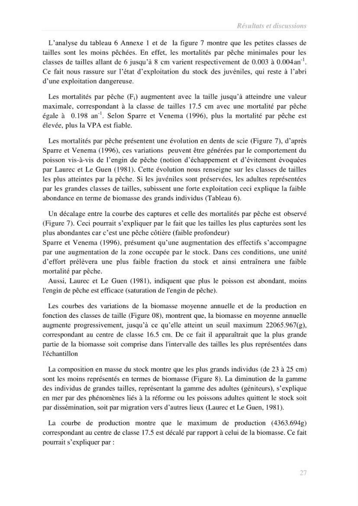 Contribution à l\'étude de l\'exploitation de la bogue Boops boops (Linné, 1758) de la baie de Bou-Ismail: