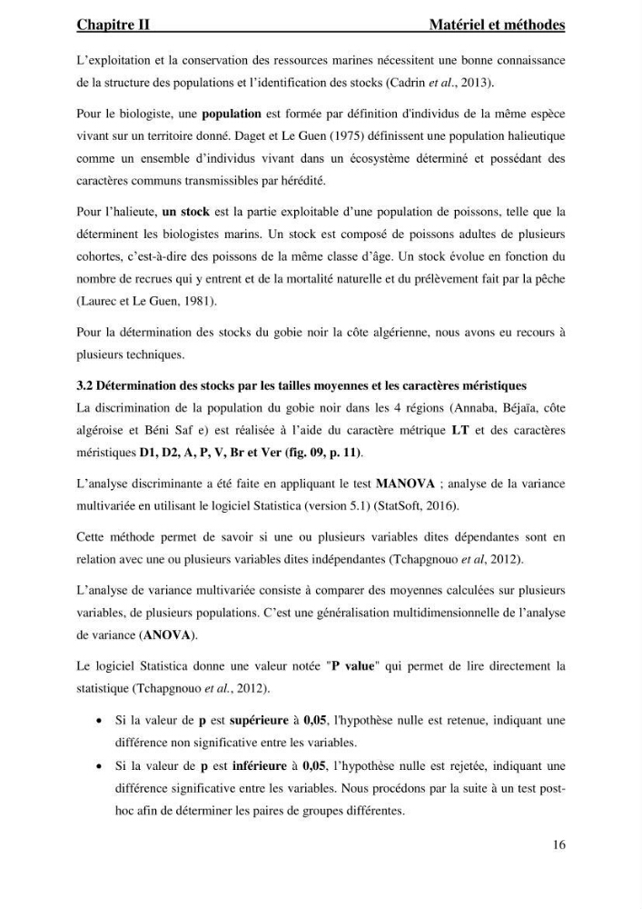 Contribution à l’étude du gobie noir Gobius niger L., 1785 (Actinopterygii, Gobiiformes) de la côte algérienne : dynamique des populations.