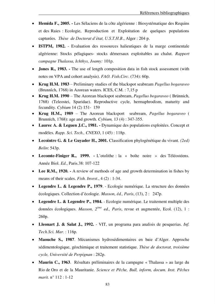 Le gros yeux, Pagellus bogaraveo ( Brûnnich, 1768) de la région centre: les peuplements associés,la croissance et l\'exploitation