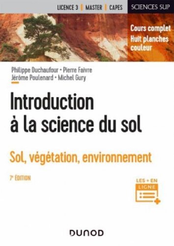Introduction à la science du sol : sol, végétation, environnement Introduction à la science du sol : sol, végétation, environnement