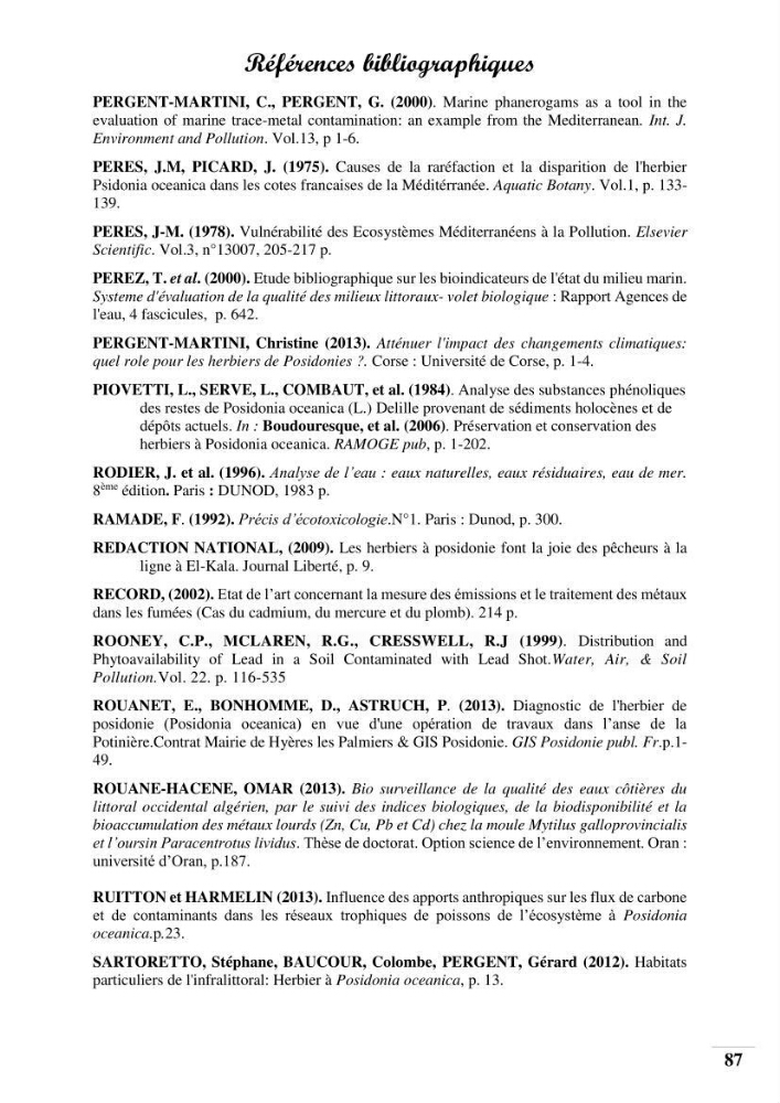 Contribution à l’étude de la pollution chimique et les paramètres vitaux de l’écosystème à Posidonia oceanica dans le front de mer de Bou- Ismail et de la Corne d’or de Tipaza.