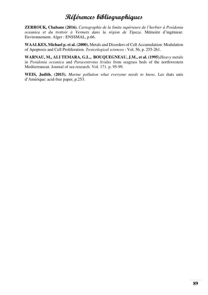 Contribution à l’étude de la pollution chimique et les paramètres vitaux de l’écosystème à Posidonia oceanica dans le front de mer de Bou- Ismail et de la Corne d’or de Tipaza.