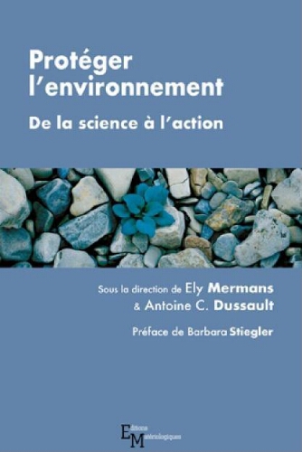 Protéger l'environnement : De la science à l’action Protéger l'environnement : De la science à l’action