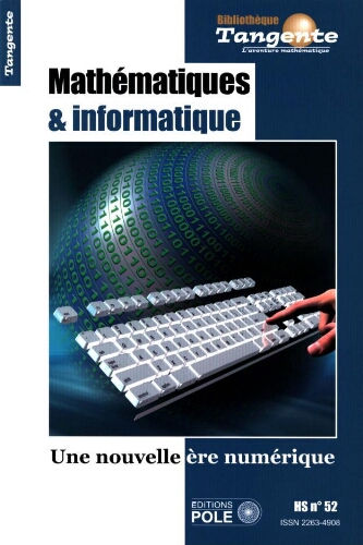Mathématiques et informatique: une nouvelle ère numérique Mathématiques et informatique: une nouvelle ère numérique