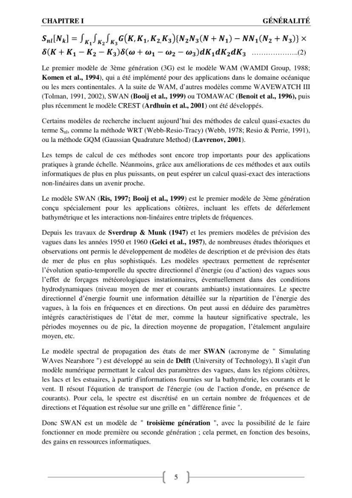Etat de l\'art sur l\'utilisation du modéle SWAN (Stimuling WAves Neashore) dans un environnement microtidal