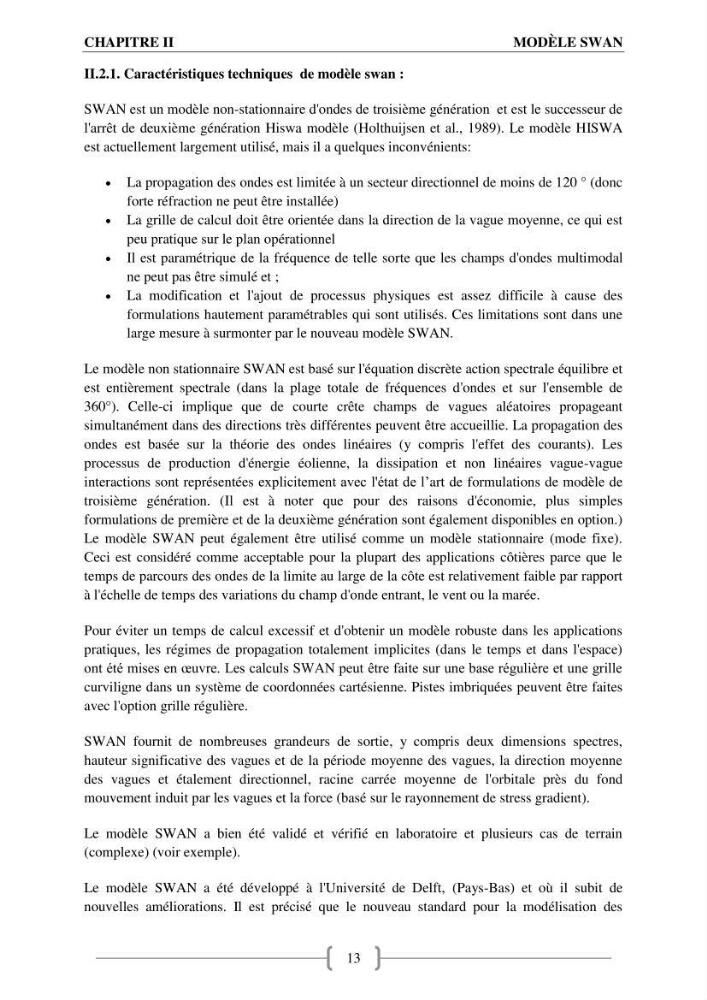 Etat de l\'art sur l\'utilisation du modéle SWAN (Stimuling WAves Neashore) dans un environnement microtidal