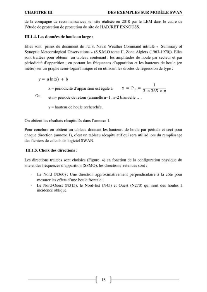 Etat de l\'art sur l\'utilisation du modéle SWAN (Stimuling WAves Neashore) dans un environnement microtidal