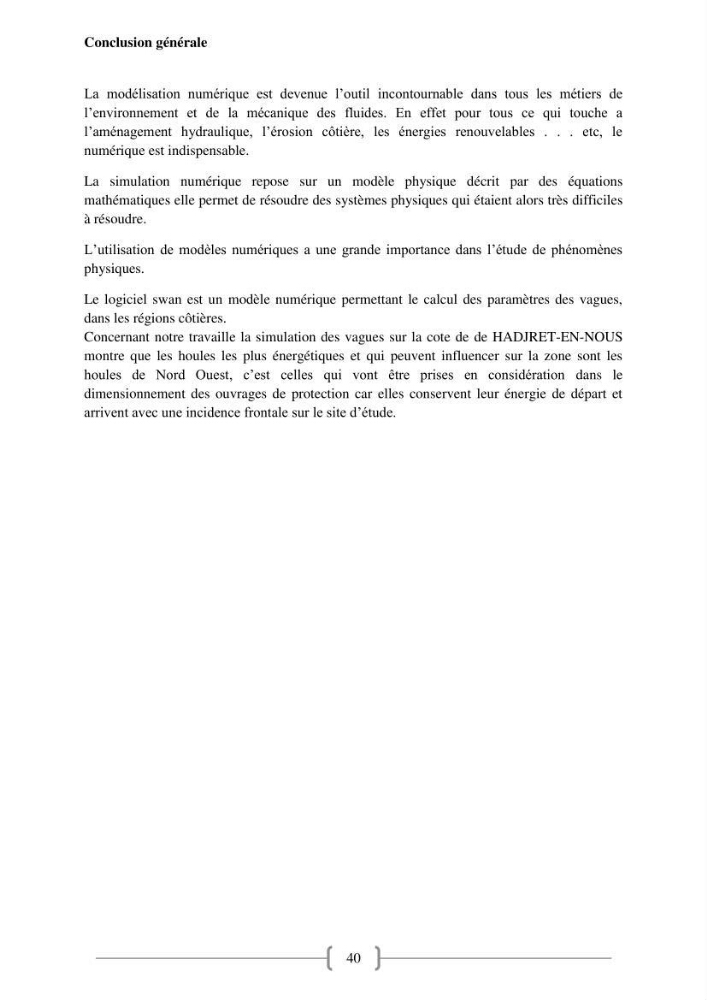 Etat de l\'art sur l\'utilisation du modéle SWAN (Stimuling WAves Neashore) dans un environnement microtidal