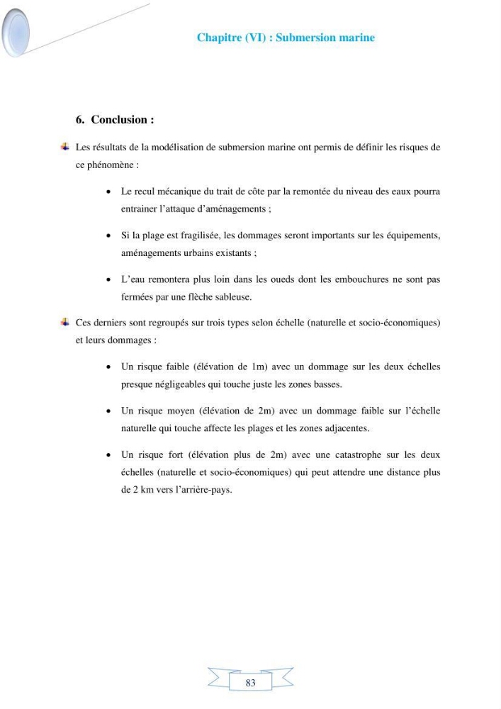 Impact de l’élévation de niveau de la mer et des tempêtes sur l’évolution morpho dynamique de la région Est de la baie d’Alger : simulation numérique des processus hydro-sédimentaires.
