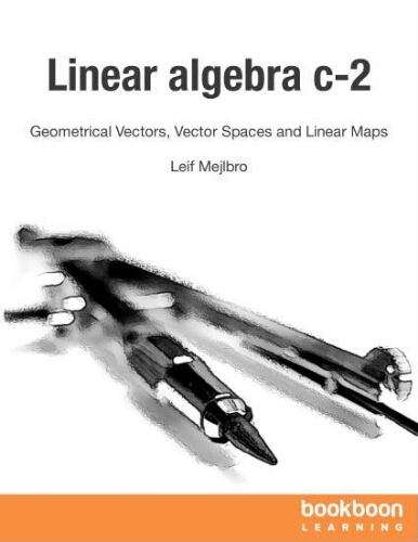 Linear algebra c-2: geometrical vectors, vector spaces and linear maps Linear algebra c-2: geometrical vectors, vector spaces and linear maps