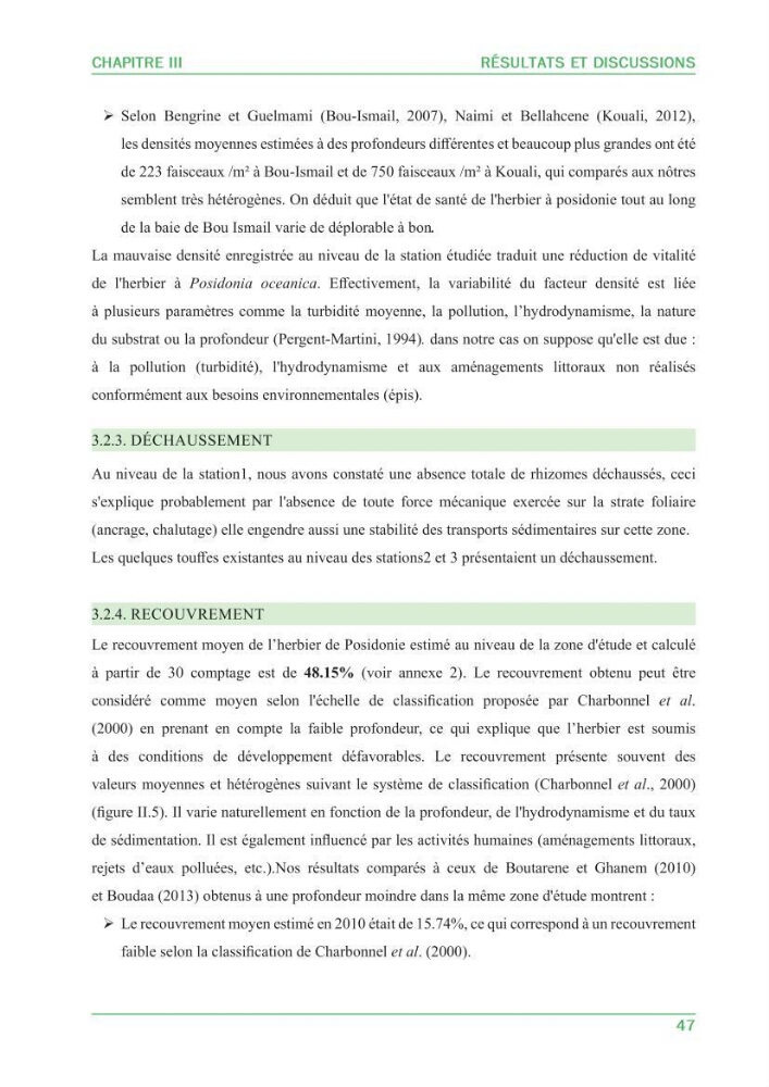 Contribution à l\'étude de l\'état écologique des herbiers à phanérogames marines ( Posidonia Oceanica ) : au niveau de la plage ouest de Sidi-Fredj