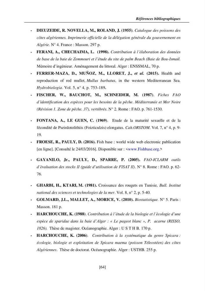 Etude de la croissance, de la reproduction et de la fécondité du rouget de vase Mullus barbatus (Linnaeus, 1758), dans le secteur Centre d\'Algérie.: