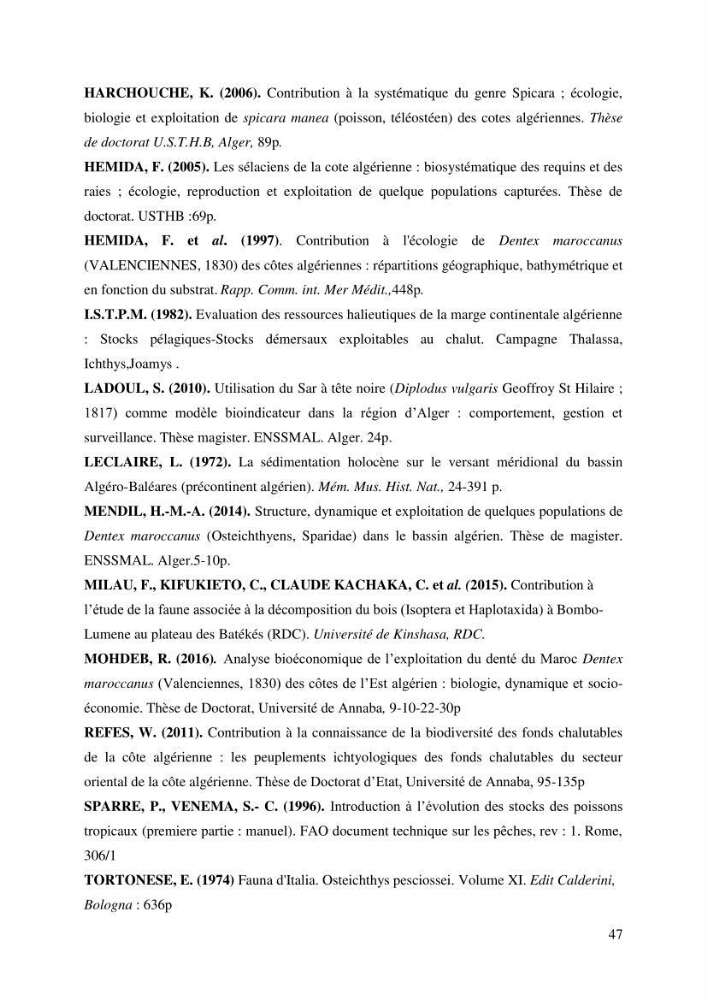Contribution à l\'étude du comportement de dentex maroccanus (Osteichthyens, Sparidae) : Répartitions, communautés caractéristiques et régime alimentaire
