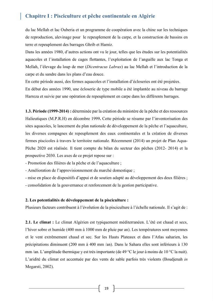 Eude socio-economique et juridique pour l\'aménagement d\'un centre de pêche continentale dans le barrage de Beni Haroun (Wilaya de Mila):
