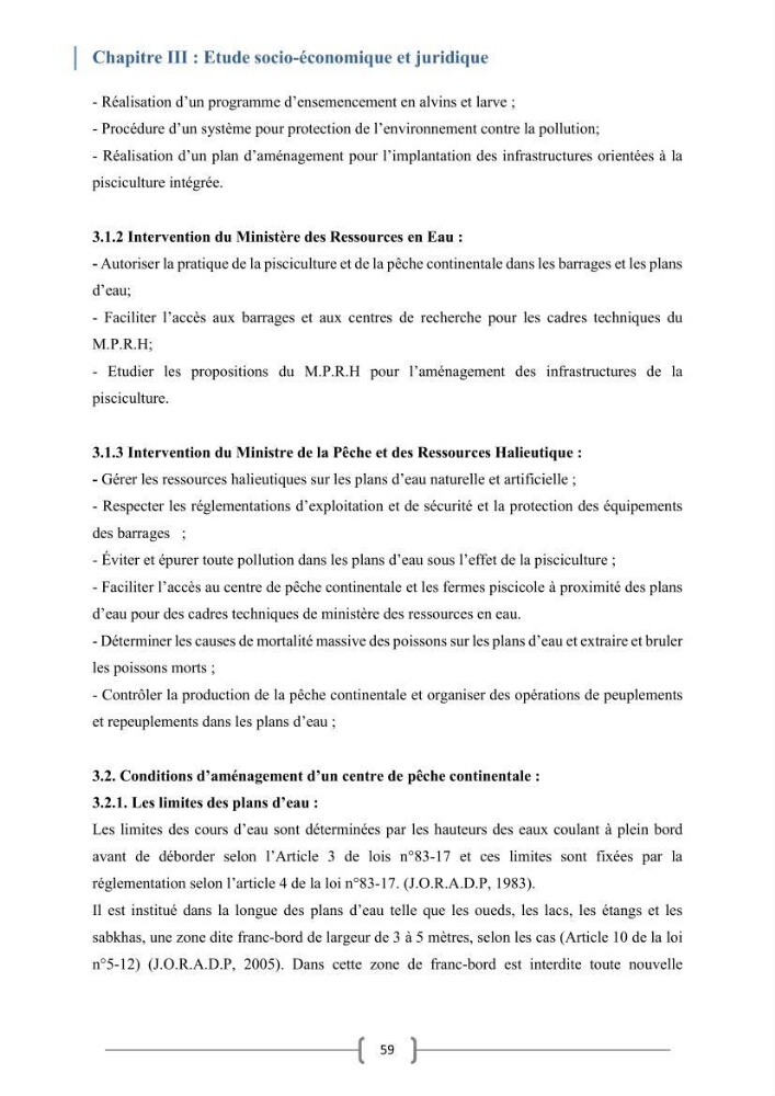 Eude socio-economique et juridique pour l\'aménagement d\'un centre de pêche continentale dans le barrage de Beni Haroun (Wilaya de Mila):