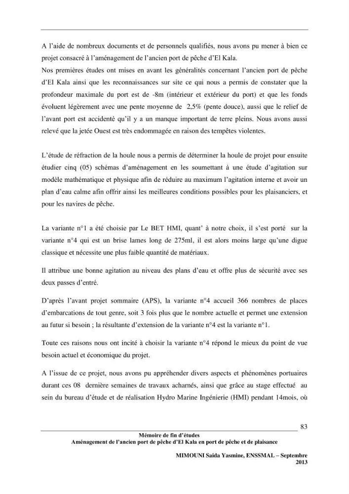Etude de l\'aménagement de l\'ancien port de pêche d\'El Kala en port de pêche de plaisance.