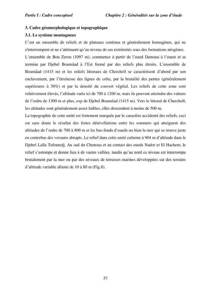 Utilisation de la géomatique pour l’étude des risques côtiers dans la zone centre Algérienne (littoral de Cherchell):