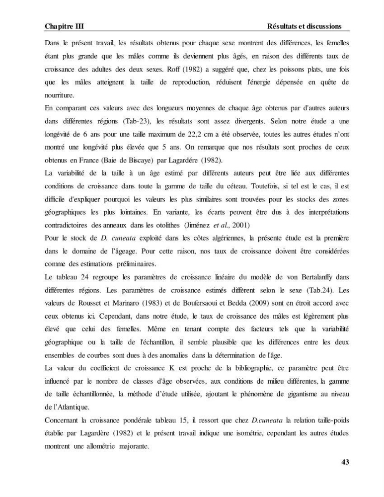 Contribution à l\'étude de l\'âge, de la croissance et estimation de la fécondité du cètea Dicologlossa cuneata (Moreau, 1881) des côtes Algériennes: