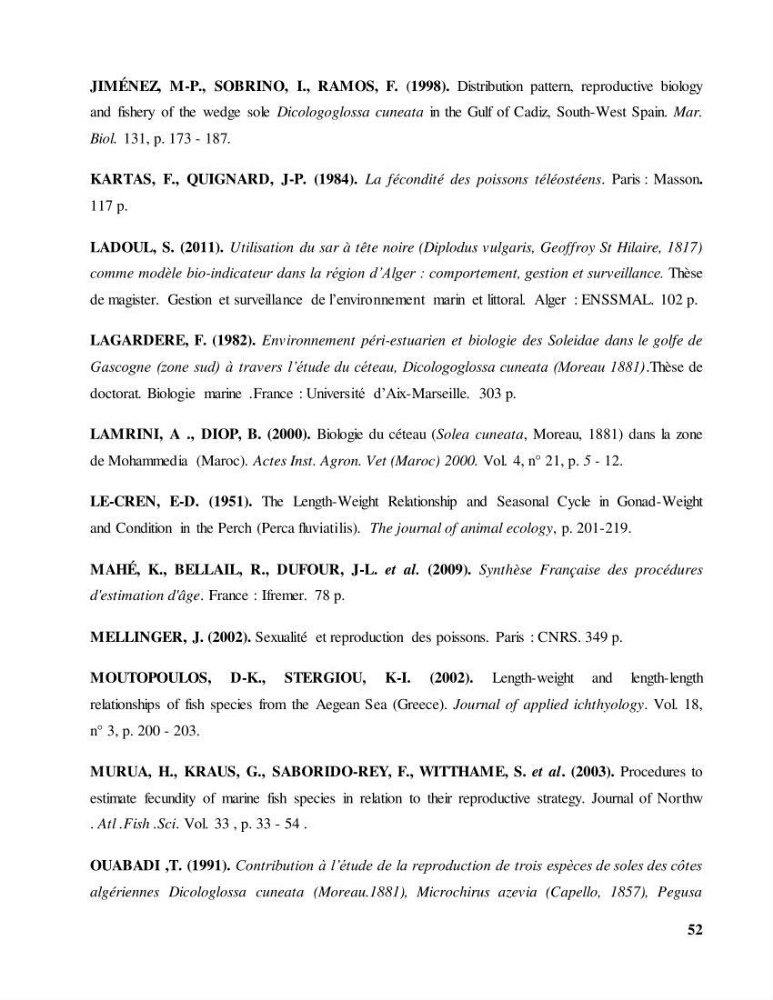 Contribution à l\'étude de l\'âge, de la croissance et estimation de la fécondité du cètea Dicologlossa cuneata (Moreau, 1881) des côtes Algériennes: