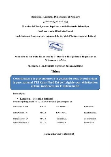 Contribution à la prévention et à la gestion des feux de forêts dans le parc national d'El Kala (Nord Est de l'Algérie) par télédétection et leurs incidences sur le milieu marin Contribution à la prévention et à la gestion des feux de forêts dans le parc national d'El Kala (Nord Est de l'Algérie) par télédétection et leurs incidences sur le milieu marin